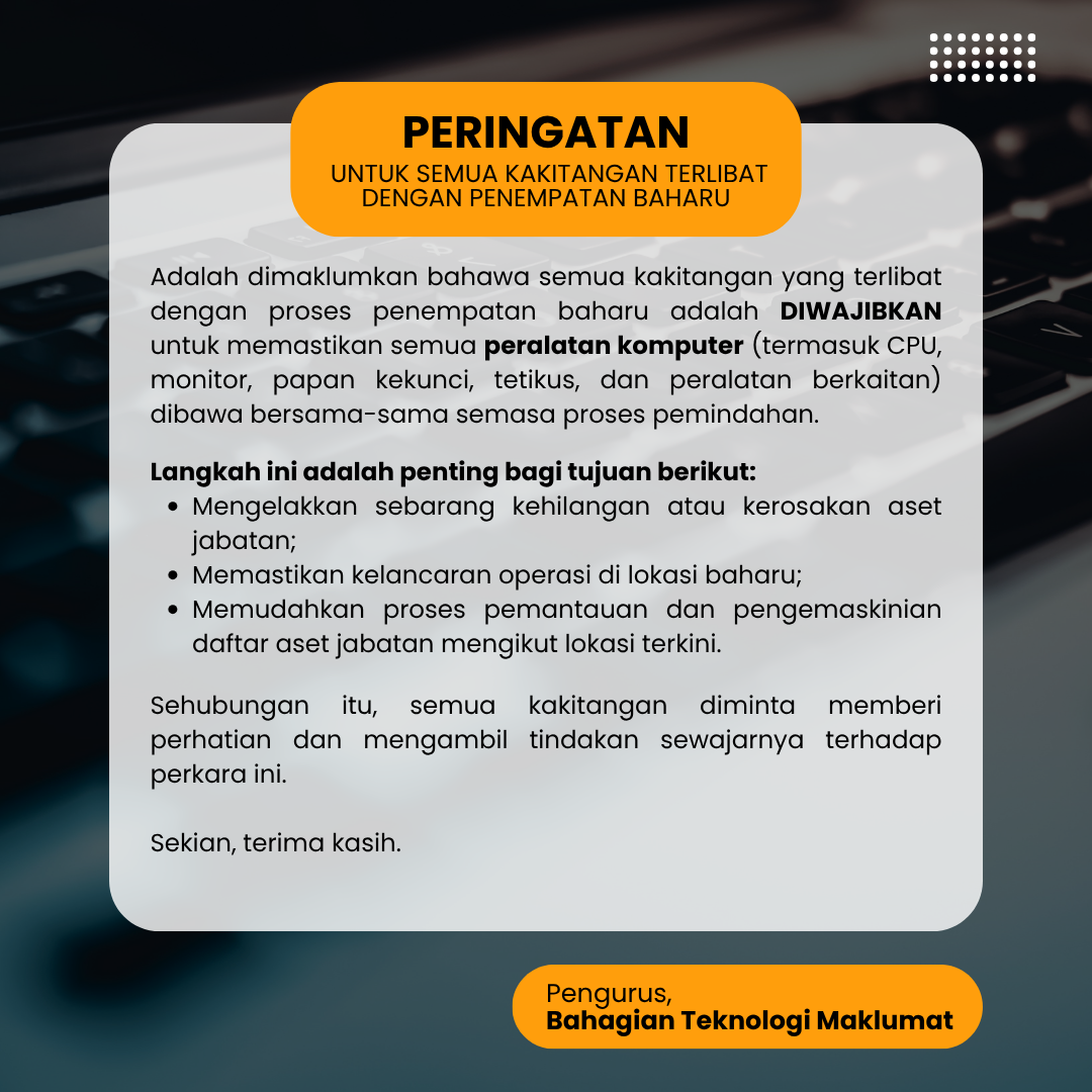 PERINGATAN UNTUK KAKITANGAN TERLIBAT PENEMPATAN BAHARU